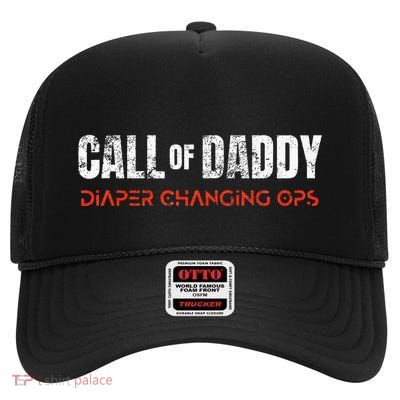 Call Of Daddy Diaper Changing Duty Ops FatherS Day Papa Dad High Crown Mesh Back Trucker Hat