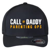 Call Of Daddy Parenting Ops Apparel Funny Dad Apparel From S Flexfit Unipanel Trucker Cap