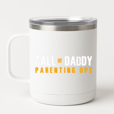 Call Of Daddy Parenting Ops Apparel Funny Dad Apparel From S 12 oz Stainless Steel Tumbler Cup