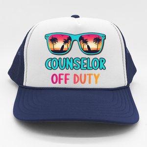 Counselor Off Duty Summer Vacation Last Day Of School Trucker Hat