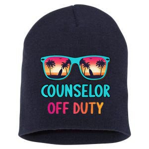 Counselor Off Duty Summer Vacation Last Day Of School Short Acrylic Beanie