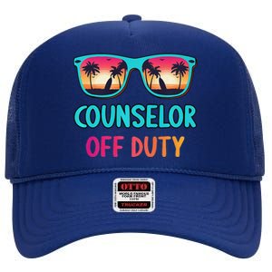 Counselor Off Duty Summer Vacation Last Day Of School High Crown Mesh Back Trucker Hat