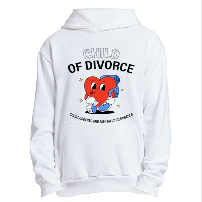 Child Of Divorce Court Ordered And Mentally Disordered Urban Pullover Hoodie