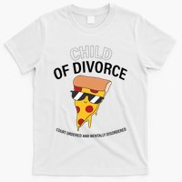 Child Of Divorce Court Ordered And Mentally Disordered T-Shirt