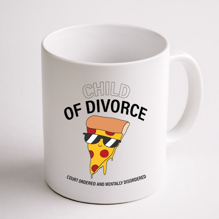 Child Of Divorce Court Ordered And Mentally Disordered Mug