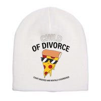 Child Of Divorce Court Ordered And Mentally Disordered Short Acrylic Beanie