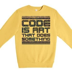 Code Is Art That Does Something  Premium Crewneck Sweatshirt