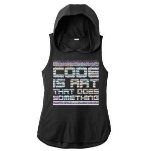 Code Is Art That Does Something  Ladies PosiCharge Tri-Blend Wicking Draft Hoodie Tank