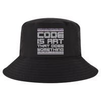 Code Is Art That Does Something  Cool Comfort Performance Bucket Hat
