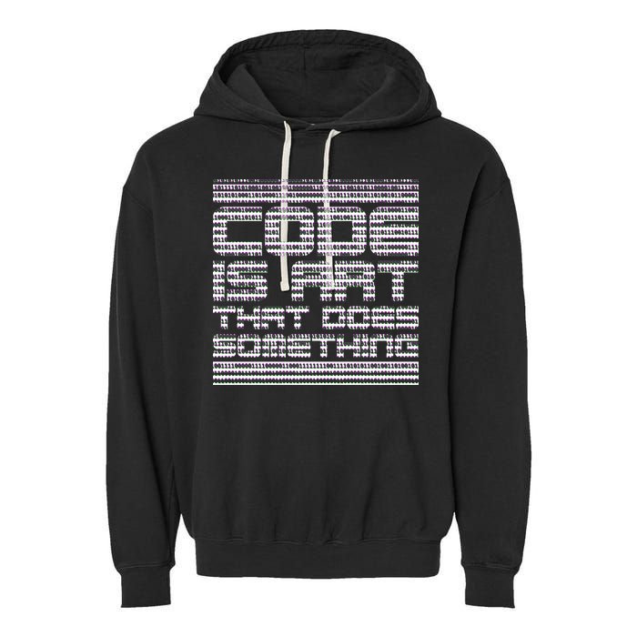 Code Is Art That Does Something  Garment-Dyed Fleece Hoodie