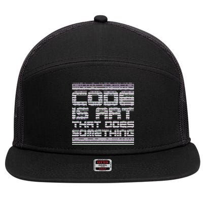 Code Is Art That Does Something  7 Panel Mesh Trucker Snapback Hat