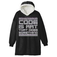Code Is Art That Does Something  Hooded Wearable Blanket