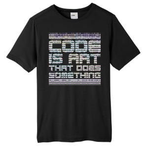 Code Is Art That Does Something  Tall Fusion ChromaSoft Performance T-Shirt