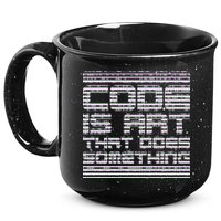 Code Is Art That Does Something  15oz Campfire Ceramic Mug