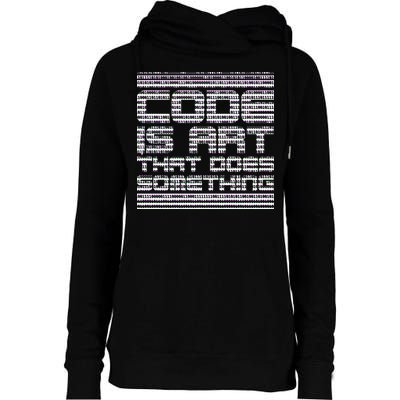 Code Is Art That Does Something  Womens Funnel Neck Pullover Hood