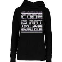Code Is Art That Does Something  Womens Funnel Neck Pullover Hood