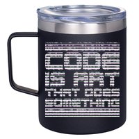 Code Is Art That Does Something  12oz Stainless Steel Coffee Mug