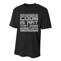 Code Is Art That Does Something  Youth Performance Sprint T-Shirt
