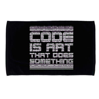 Code Is Art That Does Something  Microfiber Hand Towel