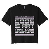 Code Is Art That Does Something  Crop Top