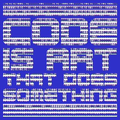 Code Is Art That Does Something  T-Shirt