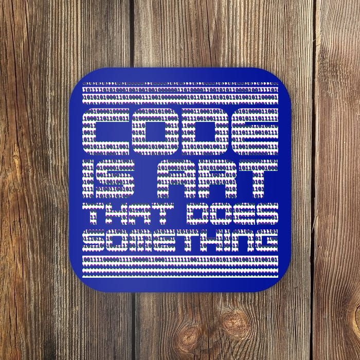 Code Is Art That Does Something  Coaster