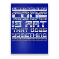 Code Is Art That Does Something  Poster