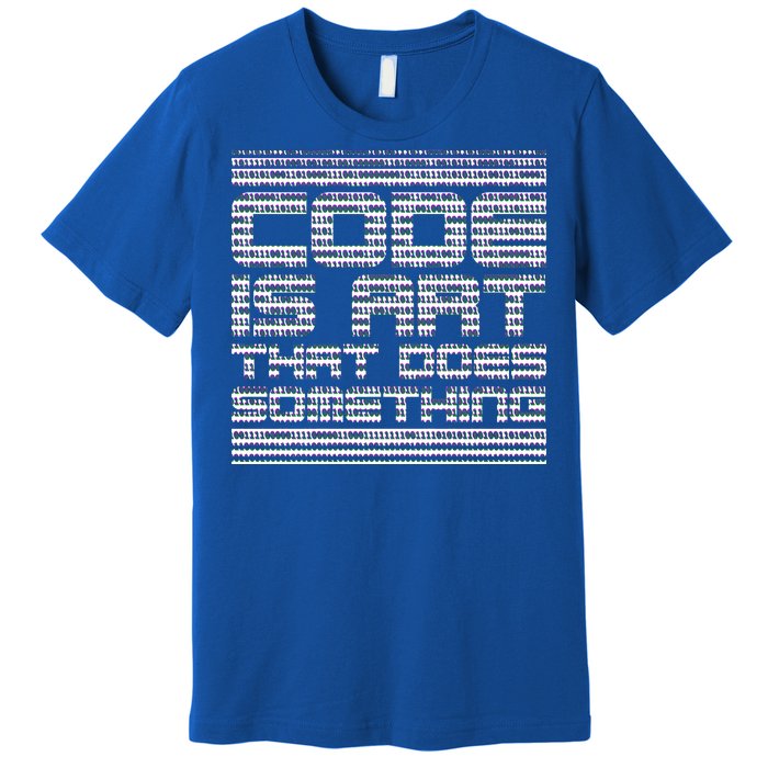 Code Is Art That Does Something  Premium T-Shirt