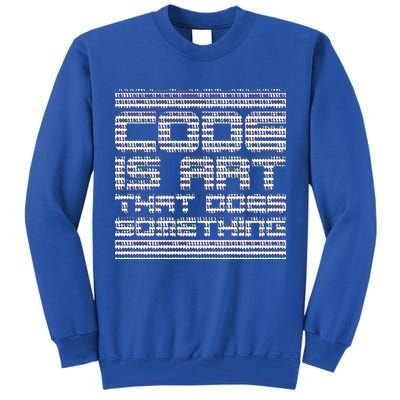 Code Is Art That Does Something  Tall Sweatshirt
