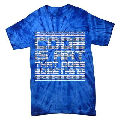 Code Is Art That Does Something  Tie-Dye T-Shirt