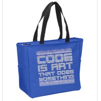 Code Is Art That Does Something  Zip Tote Bag