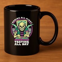 Coding All Night Testing All Day Skeleton 11oz C Handle Ceramic Mug