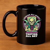 Coding All Night Testing All Day Skeleton 11oz C Handle Ceramic Mug
