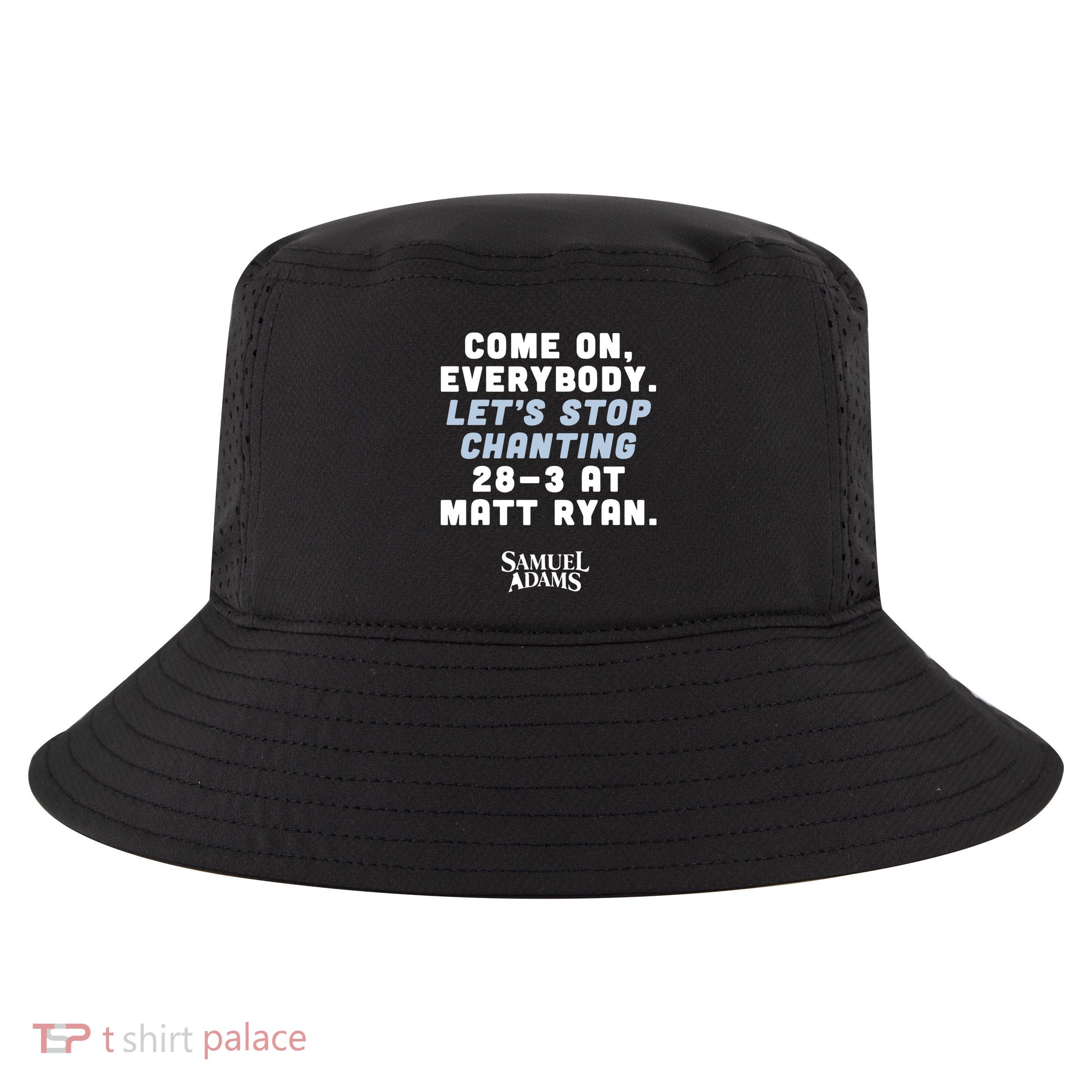 Come On Everybody Lets Stop Chanting 283 At Matt Ryan Samuel Adams Cool Comfort Performance Bucket Hat