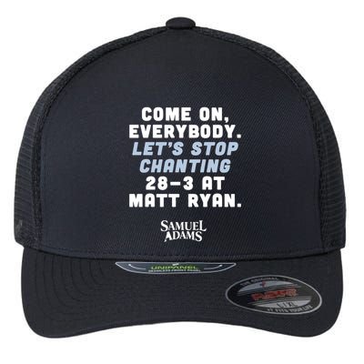 Come On Everybody Lets Stop Chanting 283 At Matt Ryan Samuel Adams Flexfit Unipanel Trucker Cap
