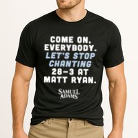 Come On Everybody Lets Stop Chanting 283 At Matt Ryan Samuel Adams Performance Shirt
