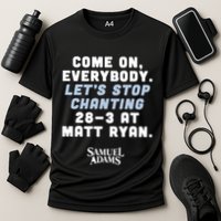 Come On Everybody Lets Stop Chanting 283 At Matt Ryan Samuel Adams Performance Shirt