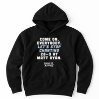 Come On Everybody Lets Stop Chanting 283 At Matt Ryan Samuel Adams Hoodie
