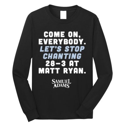 Come On Everybody Lets Stop Chanting 283 At Matt Ryan Samuel Adams Long Sleeve Shirt