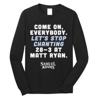Come On Everybody Lets Stop Chanting 283 At Matt Ryan Samuel Adams Long Sleeve Shirt