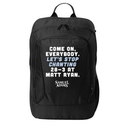 Come On Everybody Lets Stop Chanting 283 At Matt Ryan Samuel Adams City Backpack