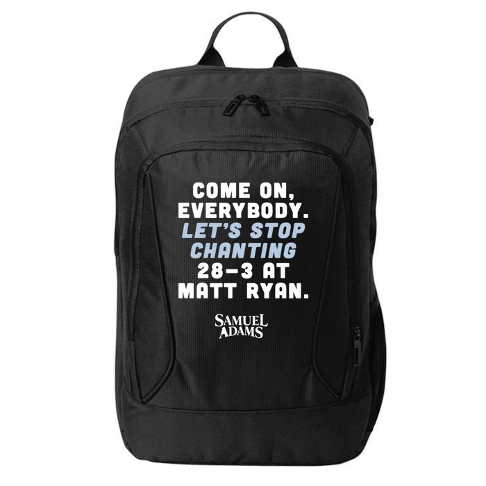 Come On Everybody Lets Stop Chanting 283 At Matt Ryan Samuel Adams City Backpack
