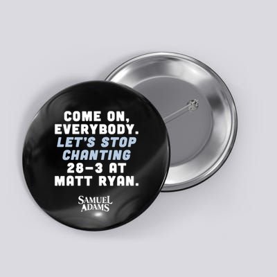 Come On Everybody Lets Stop Chanting 283 At Matt Ryan Samuel Adams Button