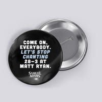 Come On Everybody Lets Stop Chanting 283 At Matt Ryan Samuel Adams Button