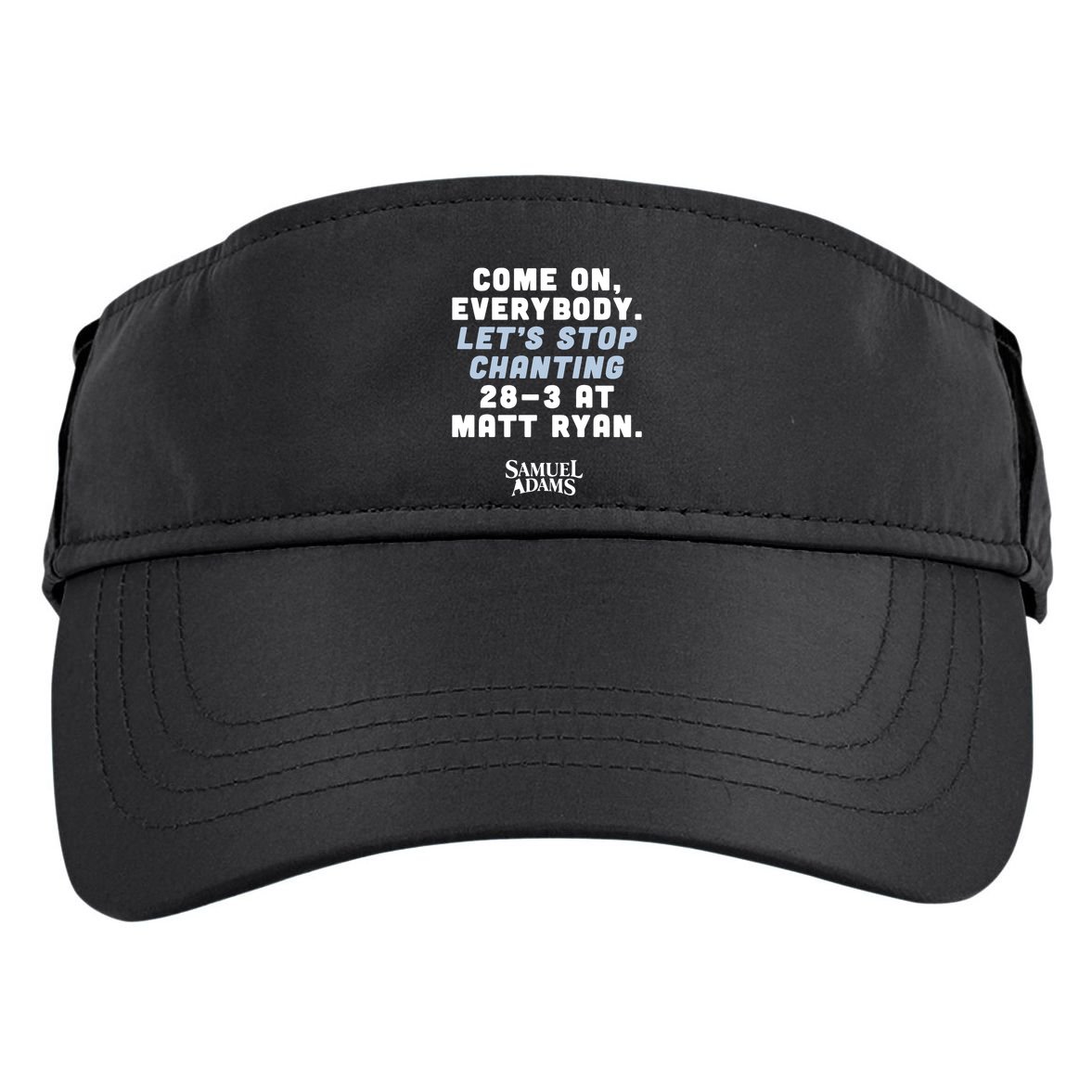 Come On Everybody Lets Stop Chanting 283 At Matt Ryan Samuel Adams Adult Drive Performance Visor