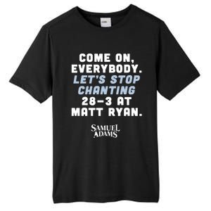 Come On Everybody Lets Stop Chanting 283 At Matt Ryan Samuel Adams Tall Fusion ChromaSoft Performance T-Shirt