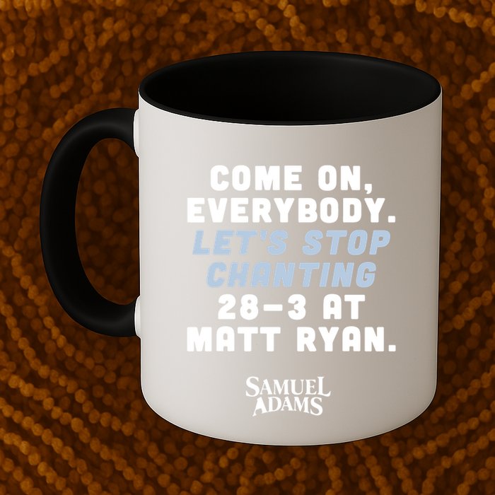 Come On Everybody Lets Stop Chanting 283 At Matt Ryan Samuel Adams Mug