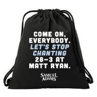 Come On Everybody Lets Stop Chanting 283 At Matt Ryan Samuel Adams Drawstring Bag