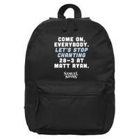 Come On Everybody Lets Stop Chanting 283 At Matt Ryan Samuel Adams 16 in Basic Backpack