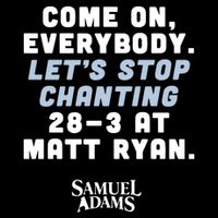 Come On Everybody Lets Stop Chanting 283 At Matt Ryan Samuel Adams 16 in Basic Backpack
